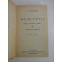 MACHIAVELLI / OMUL. TIMPURILE. OPERA  vol. 1: SECRETARUL  FLORENTIN - C. ANTONIADE  (1932) 
